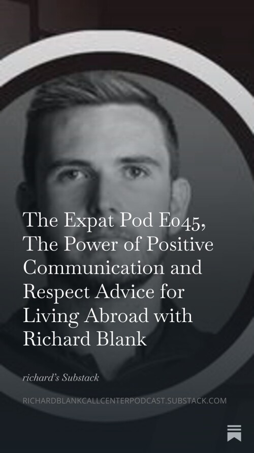 The-Expat-Pod-E045-The-Power-of-Positive-Communication-and-Respect-Advice-for-Living-Abroad-with-Richard-Blank-ESL-professional.-5.jpg
